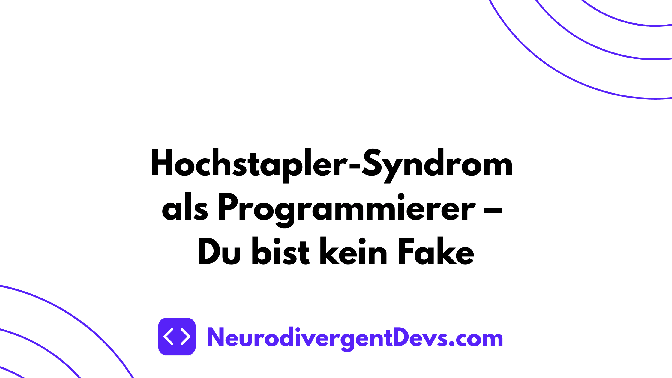 Hochstapler-Syndrom als Programmierer – Du bist kein Fake`