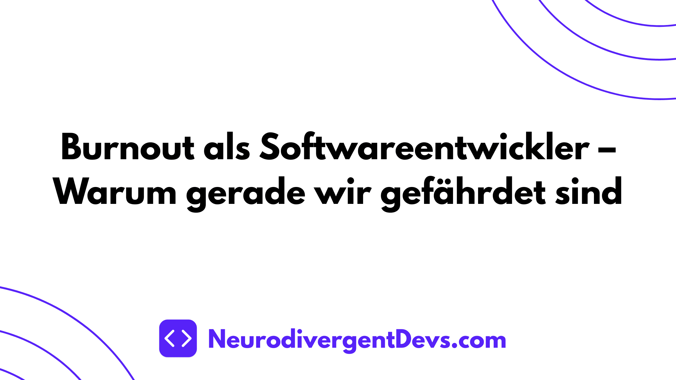 Burnout als Softwareentwickler – Warum gerade wir gefährdet sind